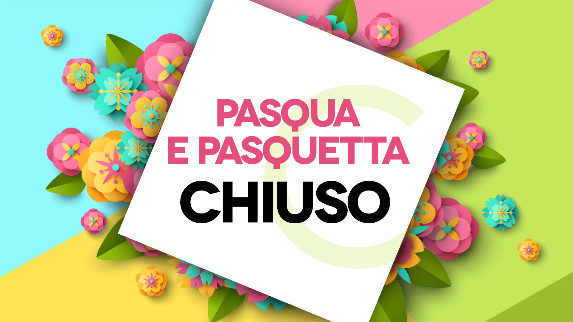 Chiusura nei giorni di Pasqua e Pasquetta