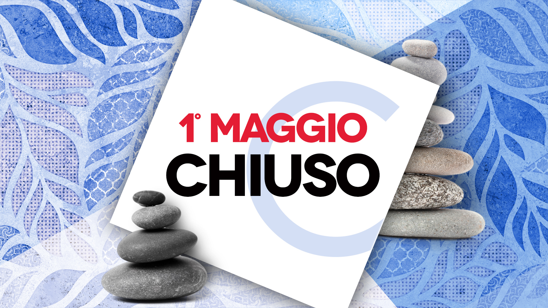 CHIUSURA 1° MAGGIO 2025