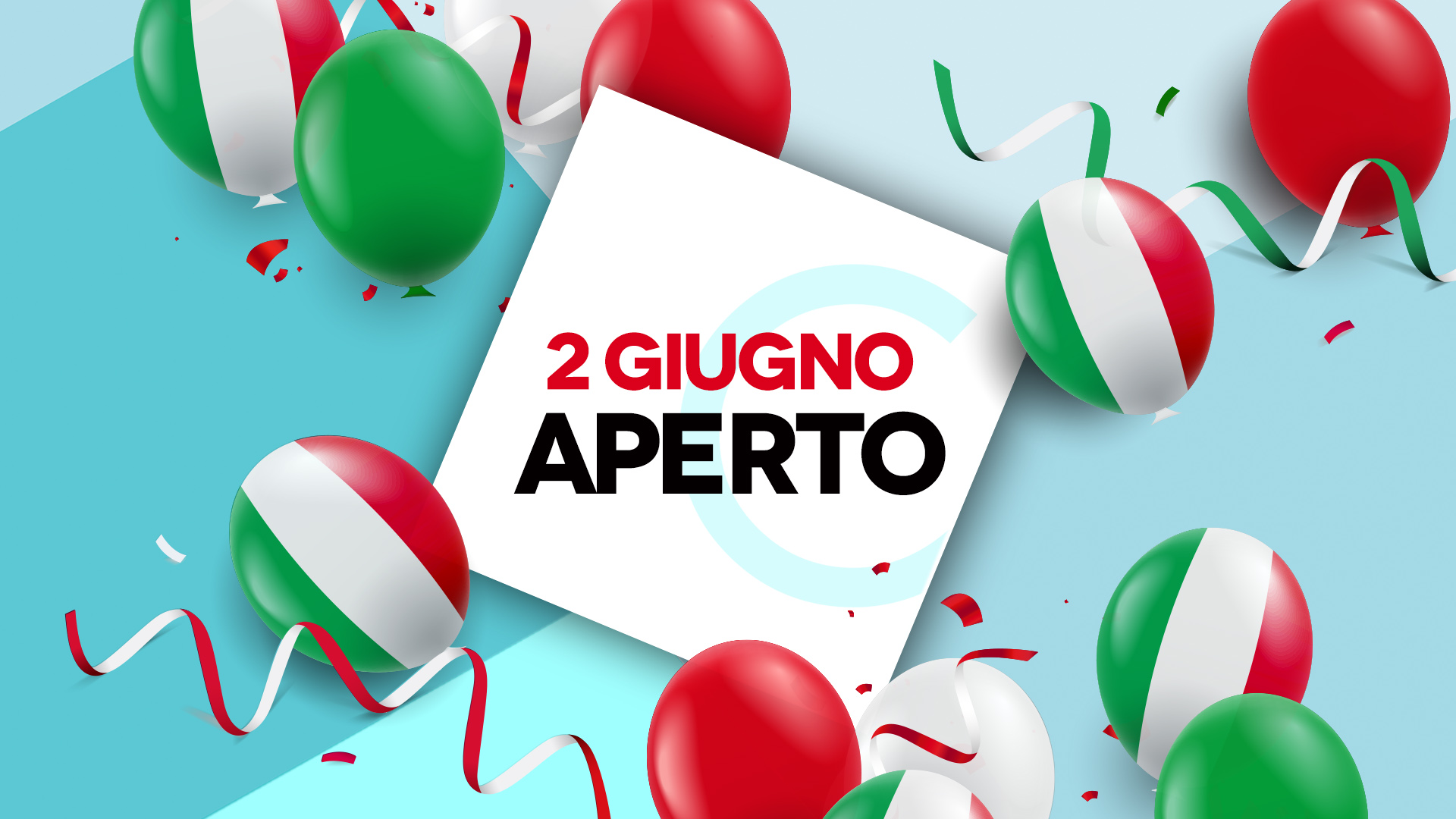 Lunedì 2 giugno Festa della Repubblica aperto!